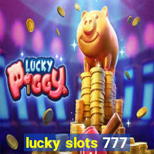 lucky slots 777