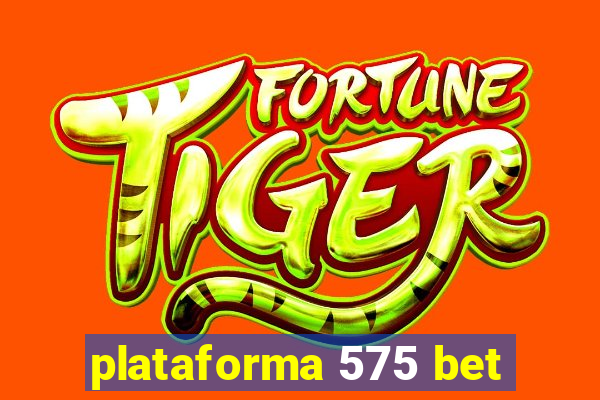 plataforma 575 bet