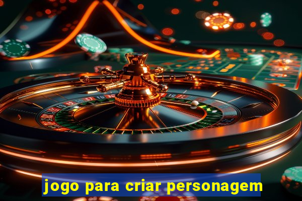 jogo para criar personagem