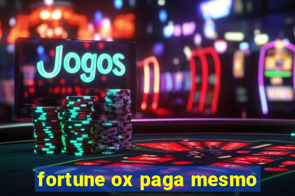 fortune ox paga mesmo