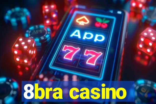 8bra casino