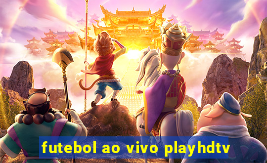 futebol ao vivo playhdtv