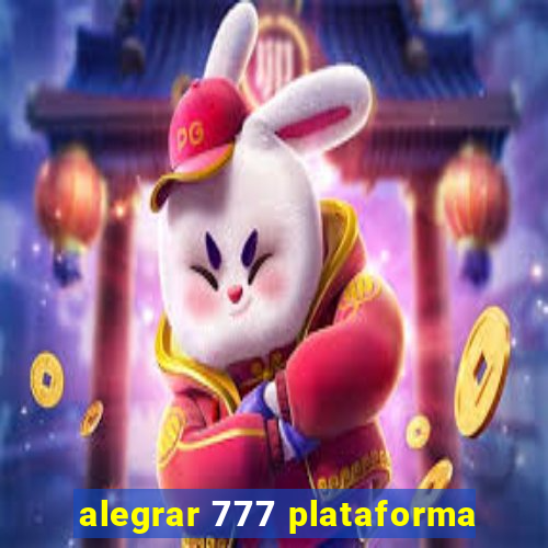 alegrar 777 plataforma