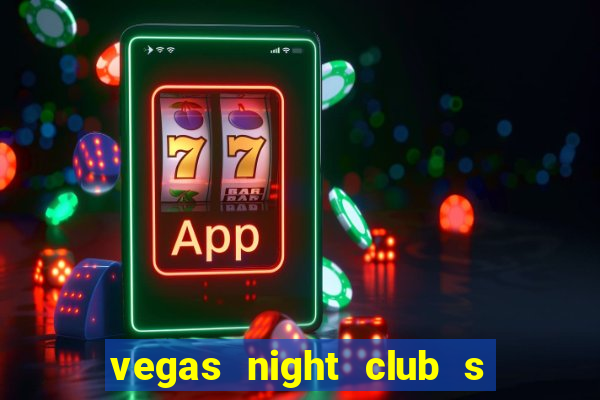 vegas night club s o louren o do sul