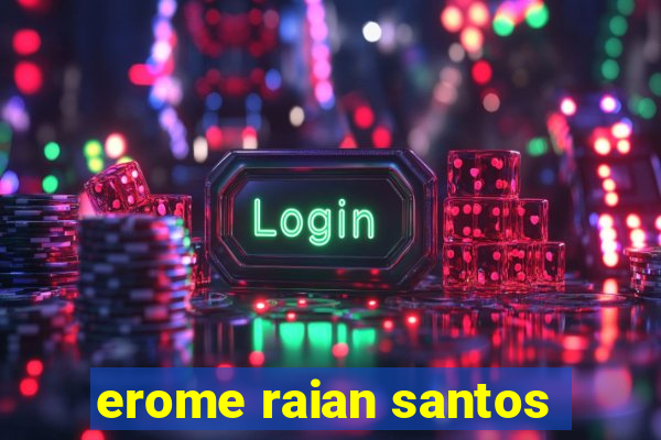 erome raian santos