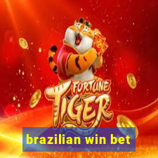 brazilian win bet