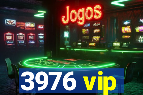 3976 vip