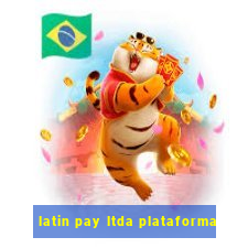 latin pay ltda plataforma