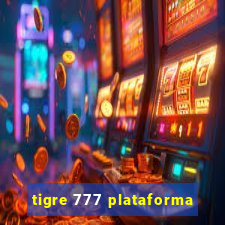 tigre 777 plataforma