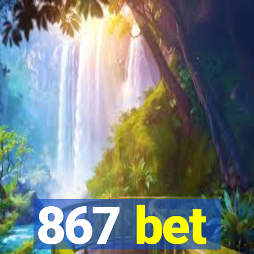 867 bet