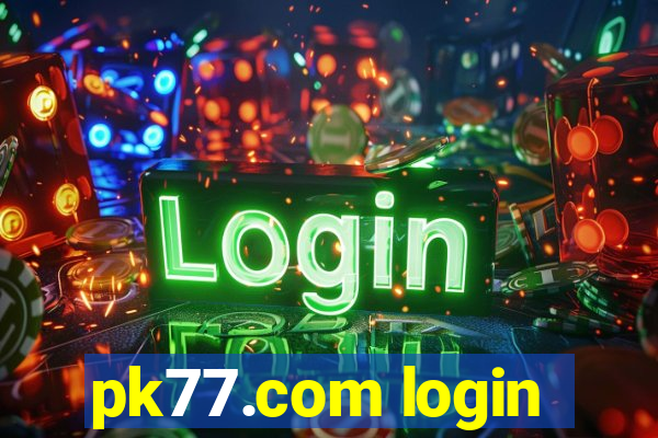 pk77.com login