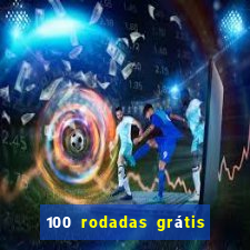 100 rodadas grátis sem depósito