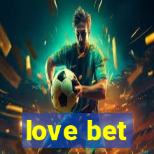 love bet