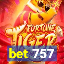 bet 757