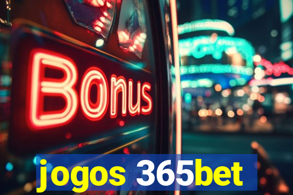 jogos 365bet