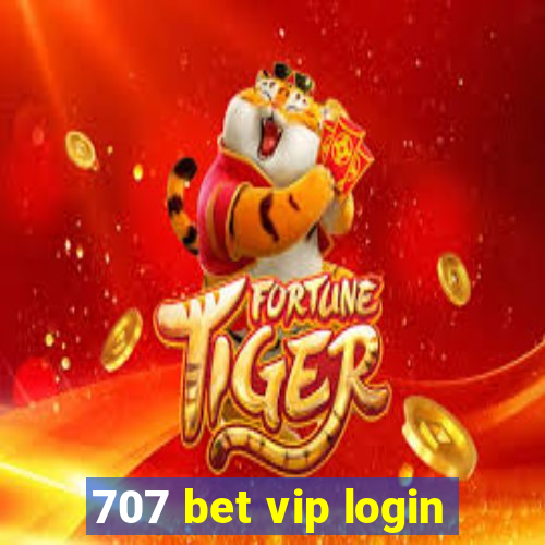 707 bet vip login