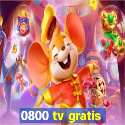 0800 tv gratis