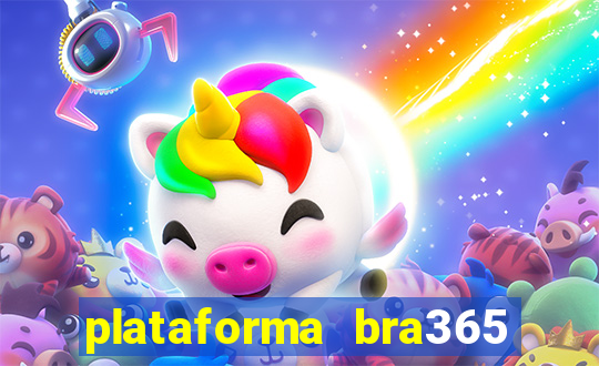 plataforma bra365 é confiável