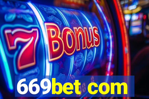 669bet com