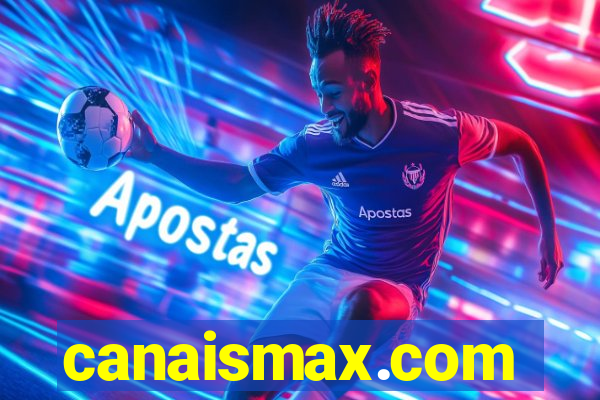 canaismax.com