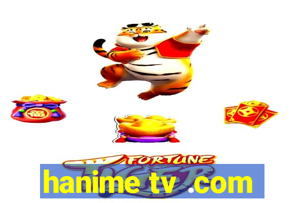 hanime tv .com