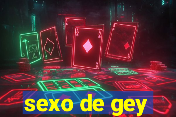 sexo de gey