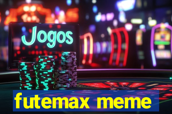 futemax meme