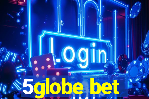 5globe bet