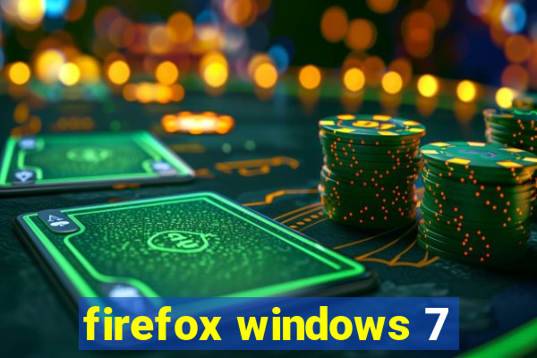 firefox windows 7