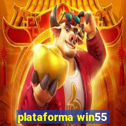 plataforma win55