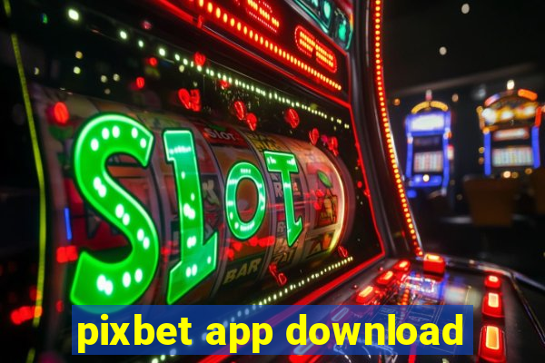 pixbet app download