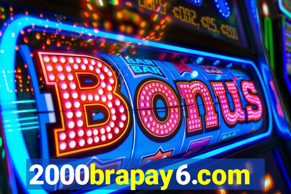 2000brapay6.com