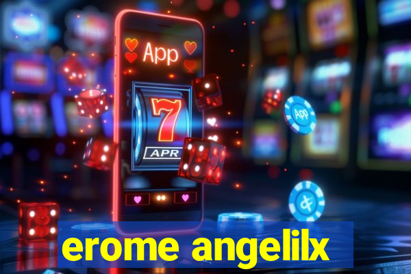 erome angelilx