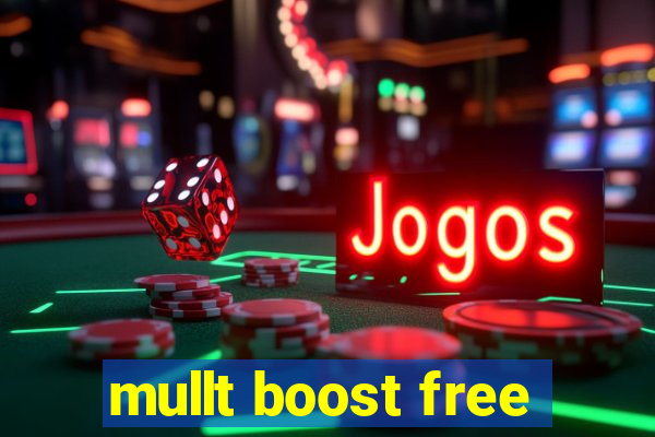 mullt boost free