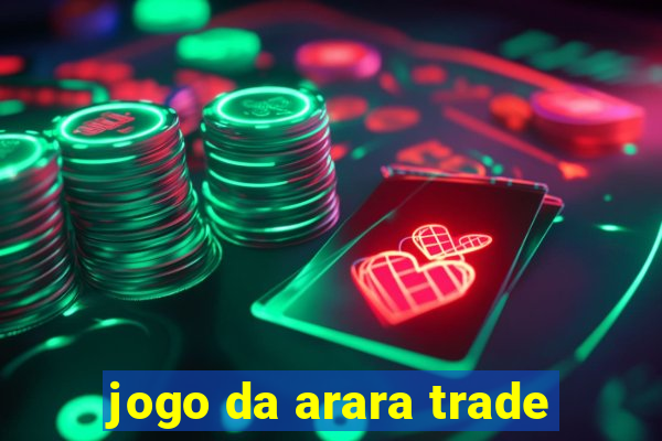 jogo da arara trade