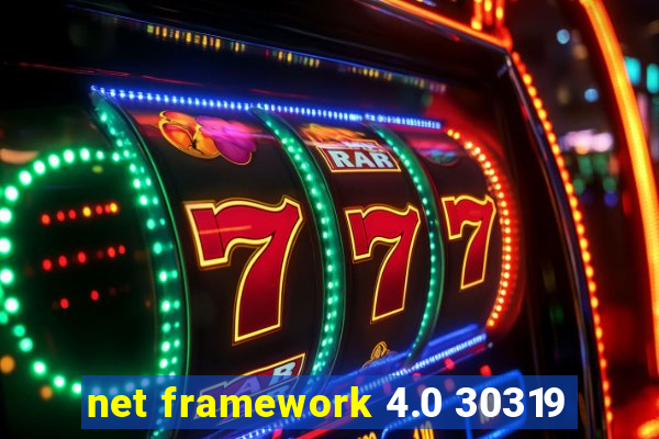 net framework 4.0 30319