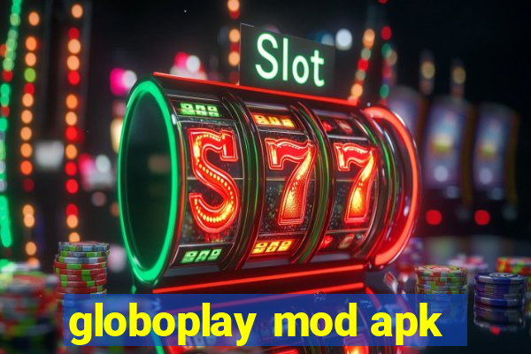 globoplay mod apk