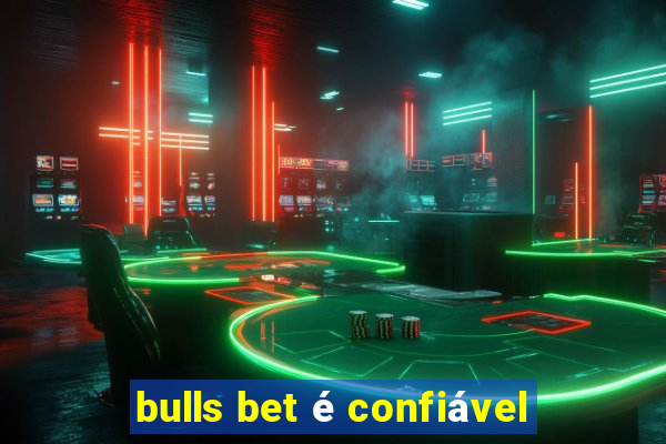 bulls bet é confiável