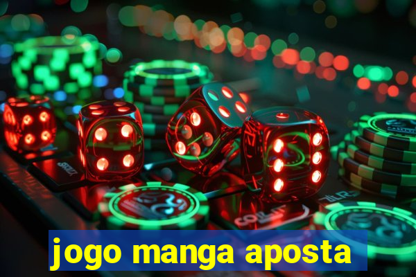 jogo manga aposta