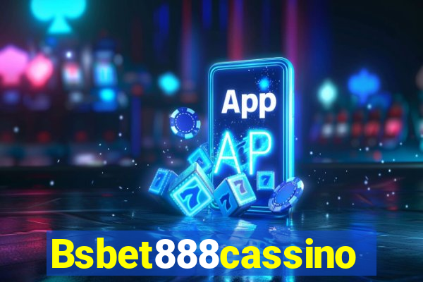 Bsbet888cassino