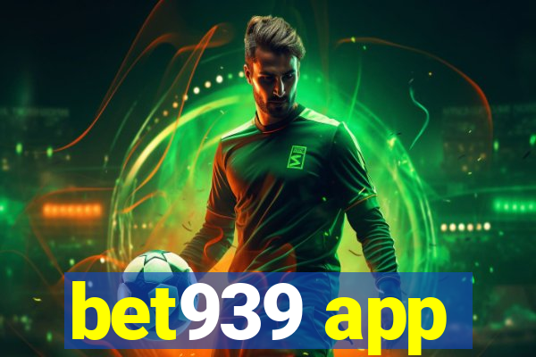 bet939 app