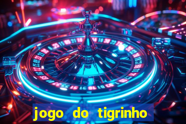 jogo do tigrinho de 2 reais