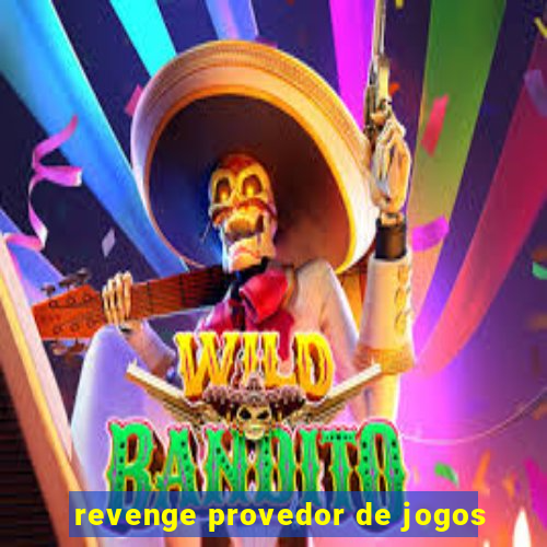 revenge provedor de jogos