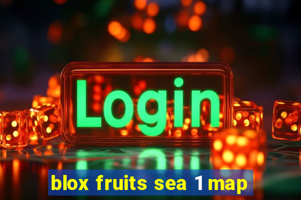 blox fruits sea 1 map