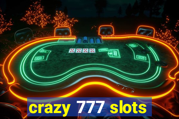 crazy 777 slots