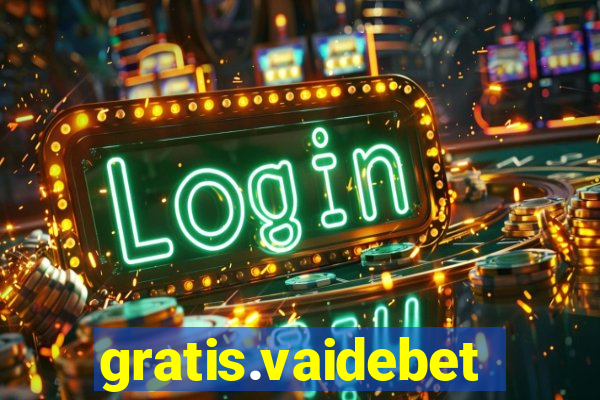 gratis.vaidebet