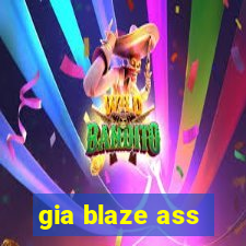 gia blaze ass