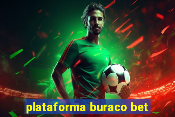 plataforma buraco bet