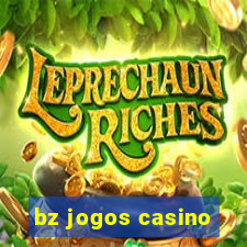 bz jogos casino