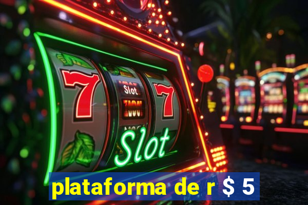 plataforma de r $ 5